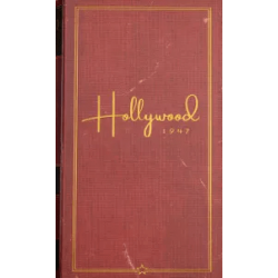 Hollywood 1947 Hollywood 1947
